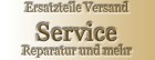 Ersatzteile Versand Service Reparatur und mehr